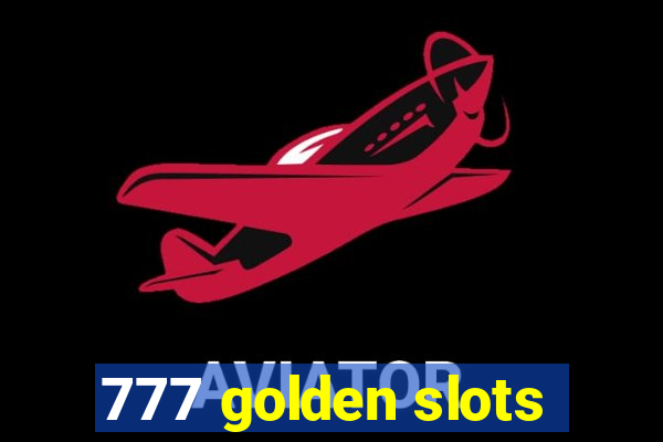 777 golden slots